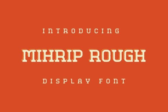 Mihrip Rough Display Font for Eye-Catching Brand Content